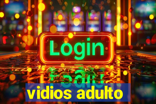 vidios adulto